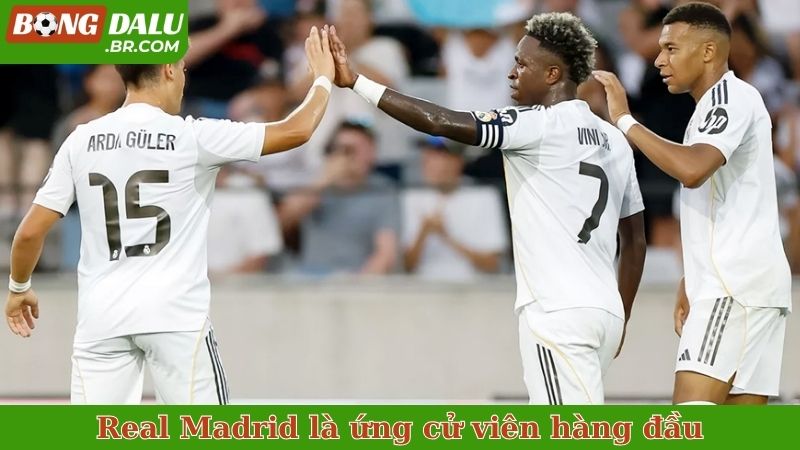 Real Madrid là ứng cử viên hàng đầu