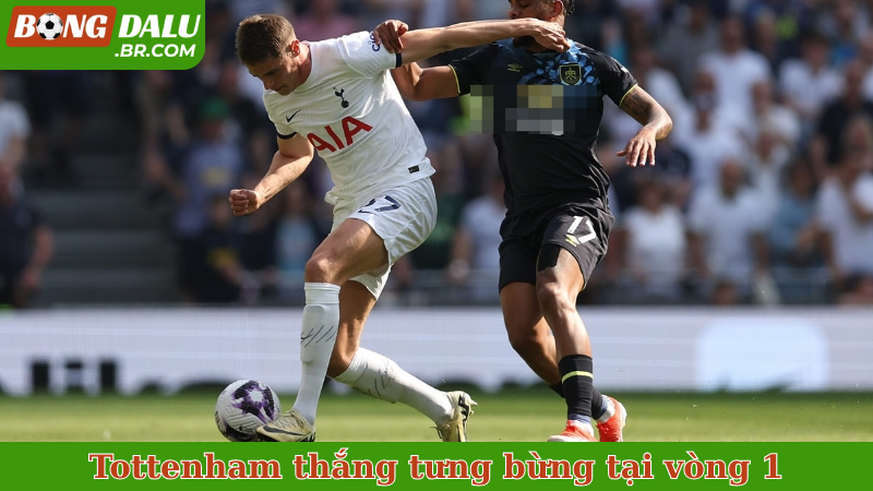 Tottenham thắng tưng bừng tại vòng 1