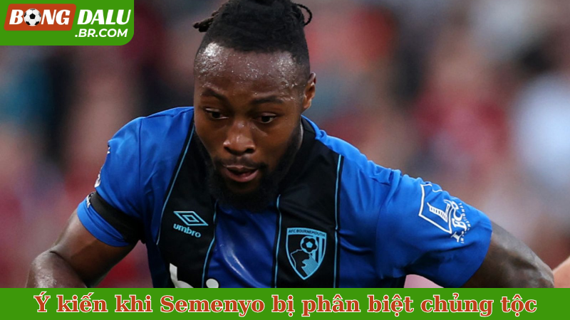Ý kiến khi Semenyo bị phân biệt chủng tộc